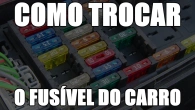 Como trocar fusível do carro | Faça você mesmo