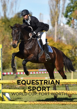 Equestrian Sports World Cup. Fort Worth