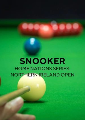 Snooker. Home Nations Series. Northern Ireland Open