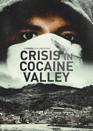 Crisis in Cocaine Valley
