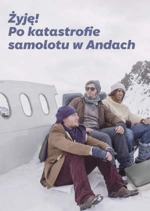 Żyję! Po katastrofie samolotu w Andach