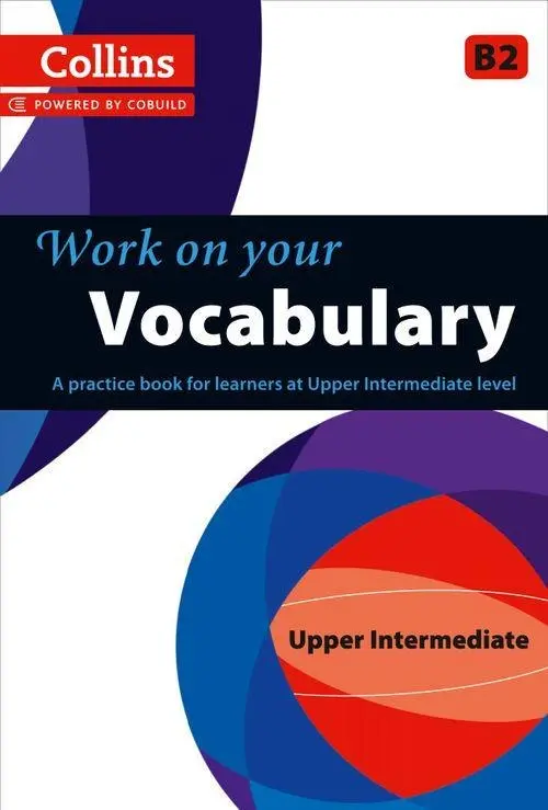 Обкладника "Collins Work on Your Vocabulary. B2 Upper-Intermediate" Обкладинка "Collins Work on Your Vocabulary. B2 Upper-Intermediate"