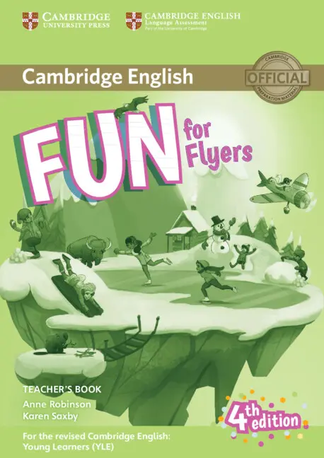 Fun for Flyers (4th Edition). Teacher’s Book with Downloadable Audio