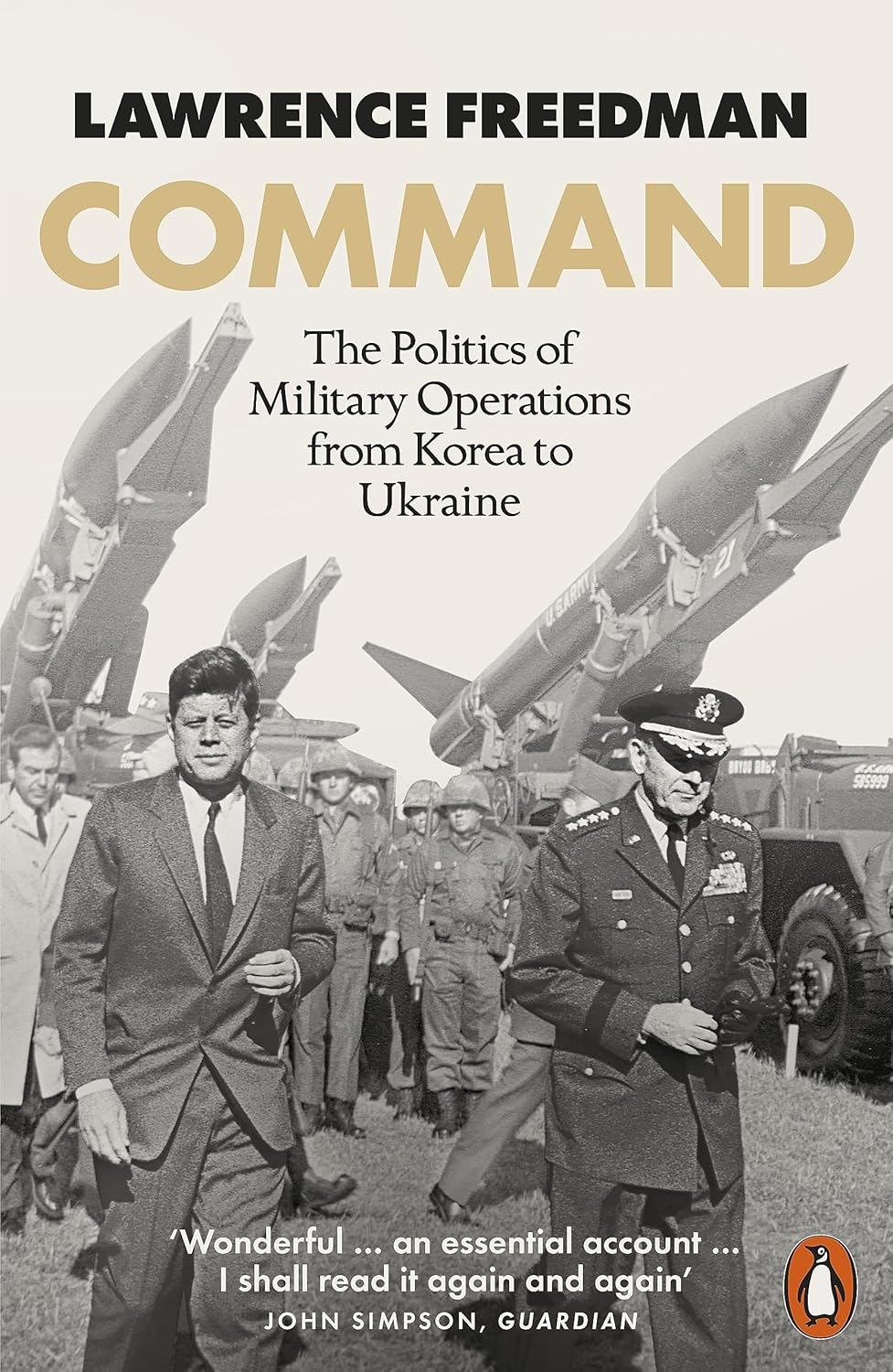 Обкладинка Command: The Politics of Military Operations from Korea to Ukraine