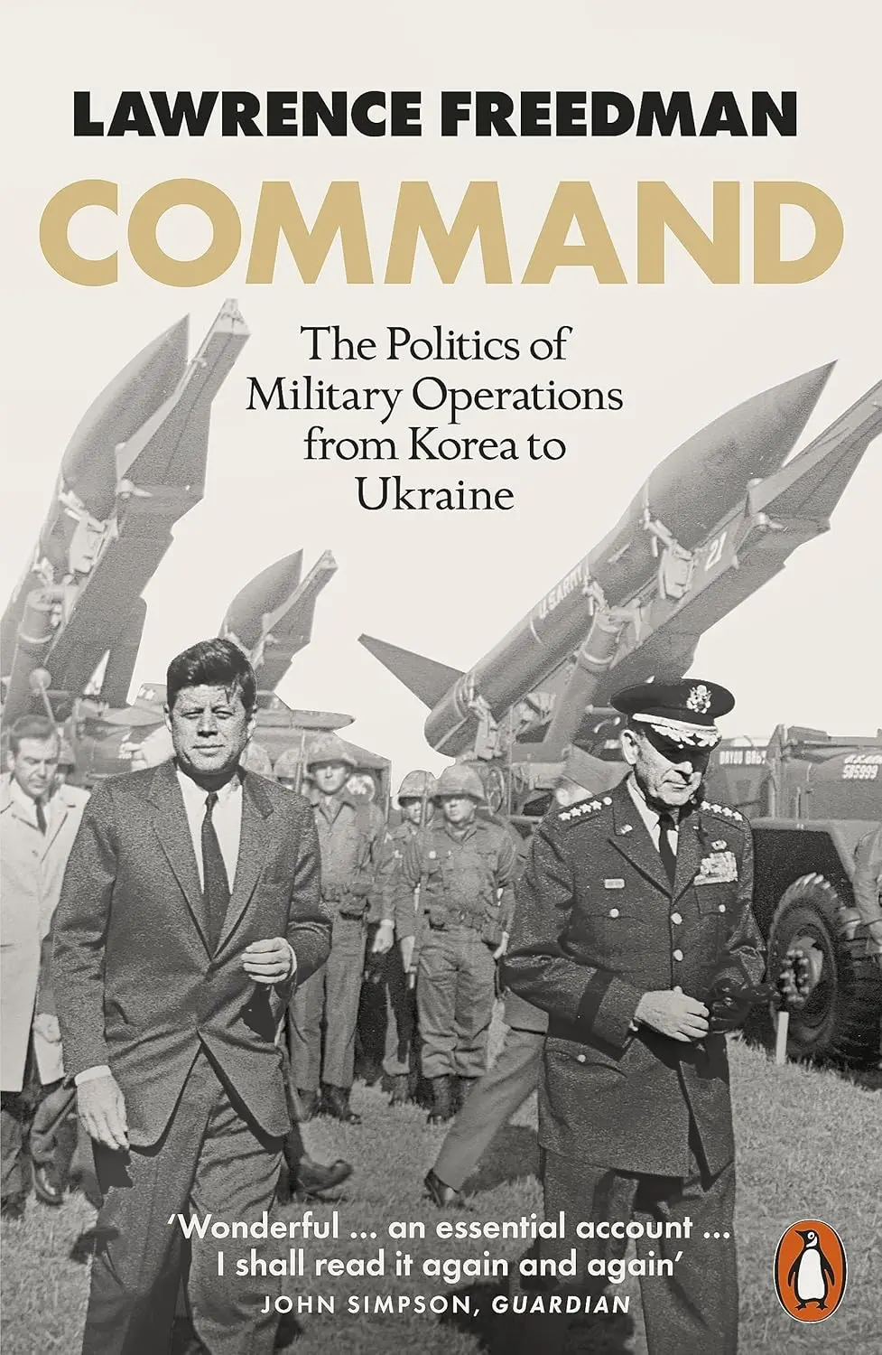 Обкладника "Command: The Politics of Military Operations from Korea to Ukraine" Обкладинка "Command: The Politics of Military Operations from Korea to Ukraine"