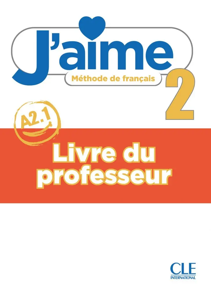 Обкладника "J'aime 2 (A2.1). Guide pédagogique" Обкладинка "J'aime 2 (A2.1). Guide pédagogique"
