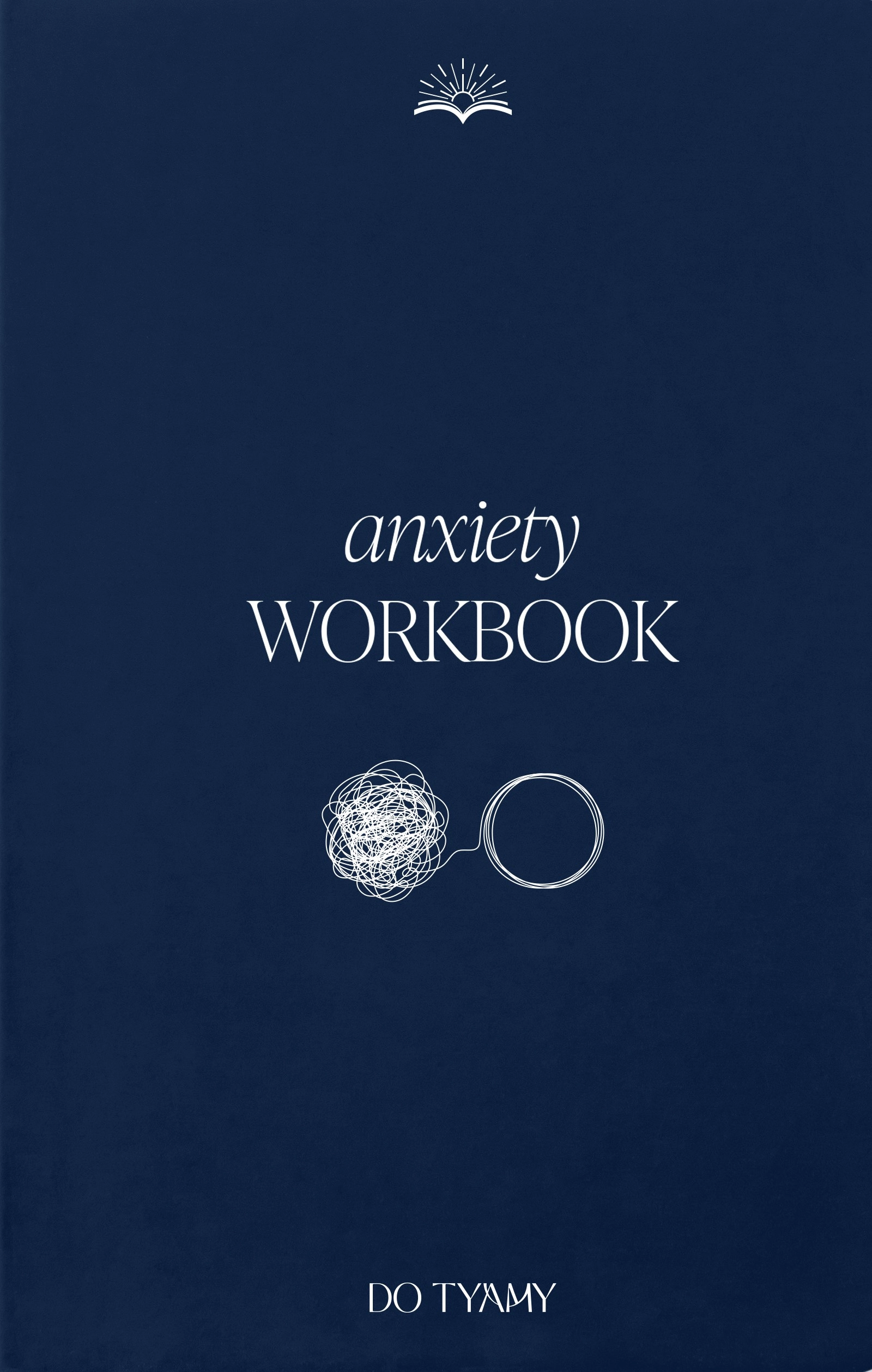Anxiety Workbook (воркбук для подолання тривожності)