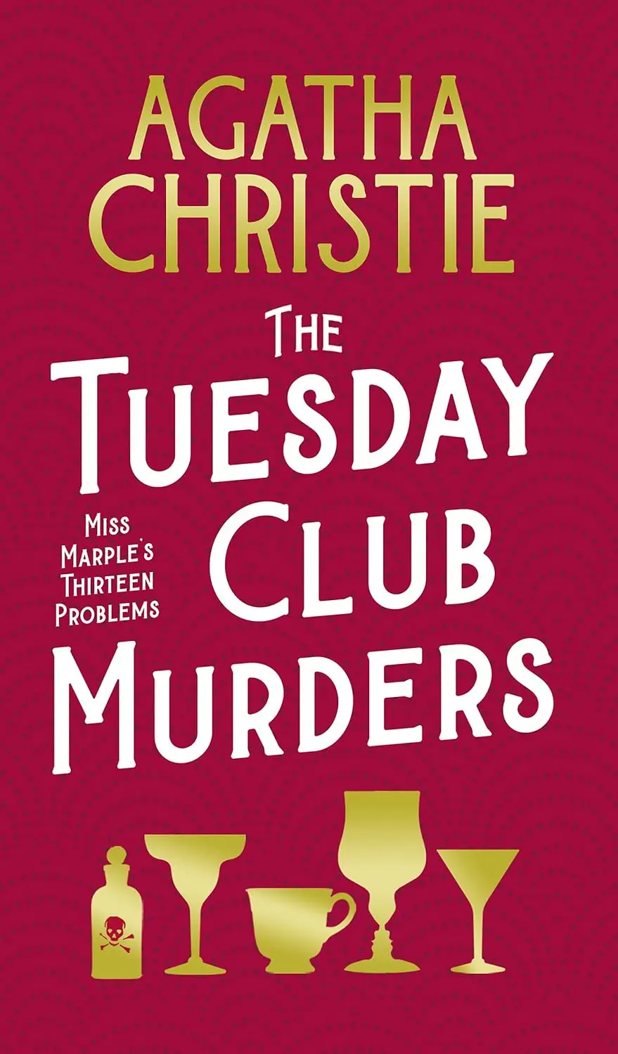 Обкладинка "The Tuesday Club Murders: Miss Marple's Thirteen Problems"