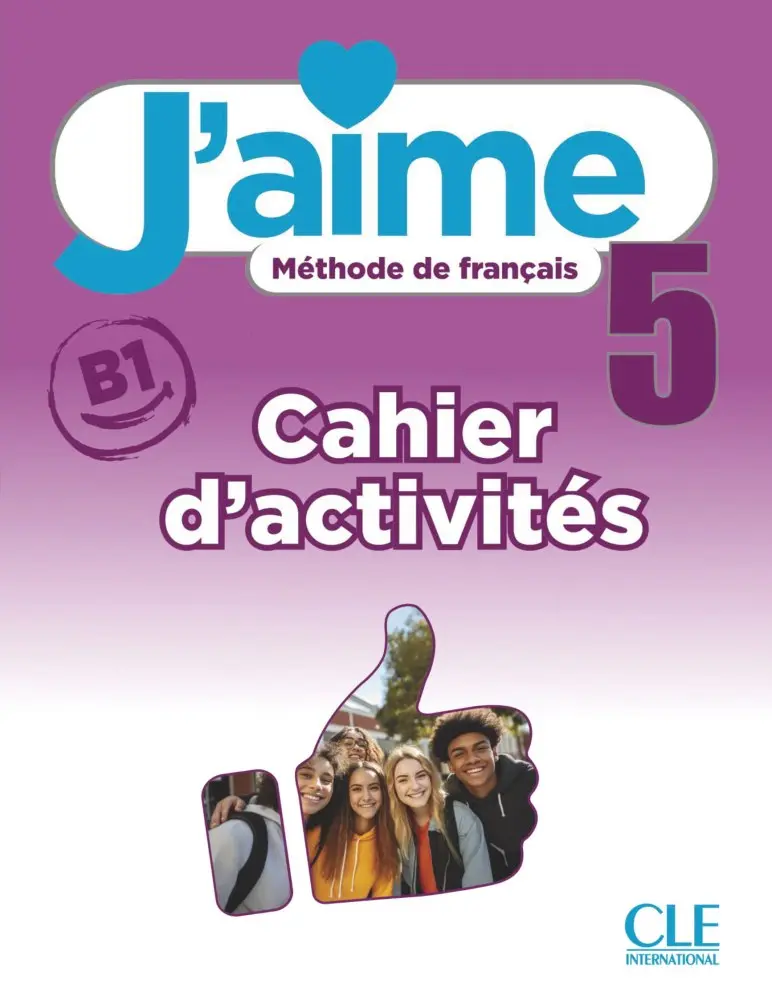 J'aime 5 (B1). Cahier d'activités