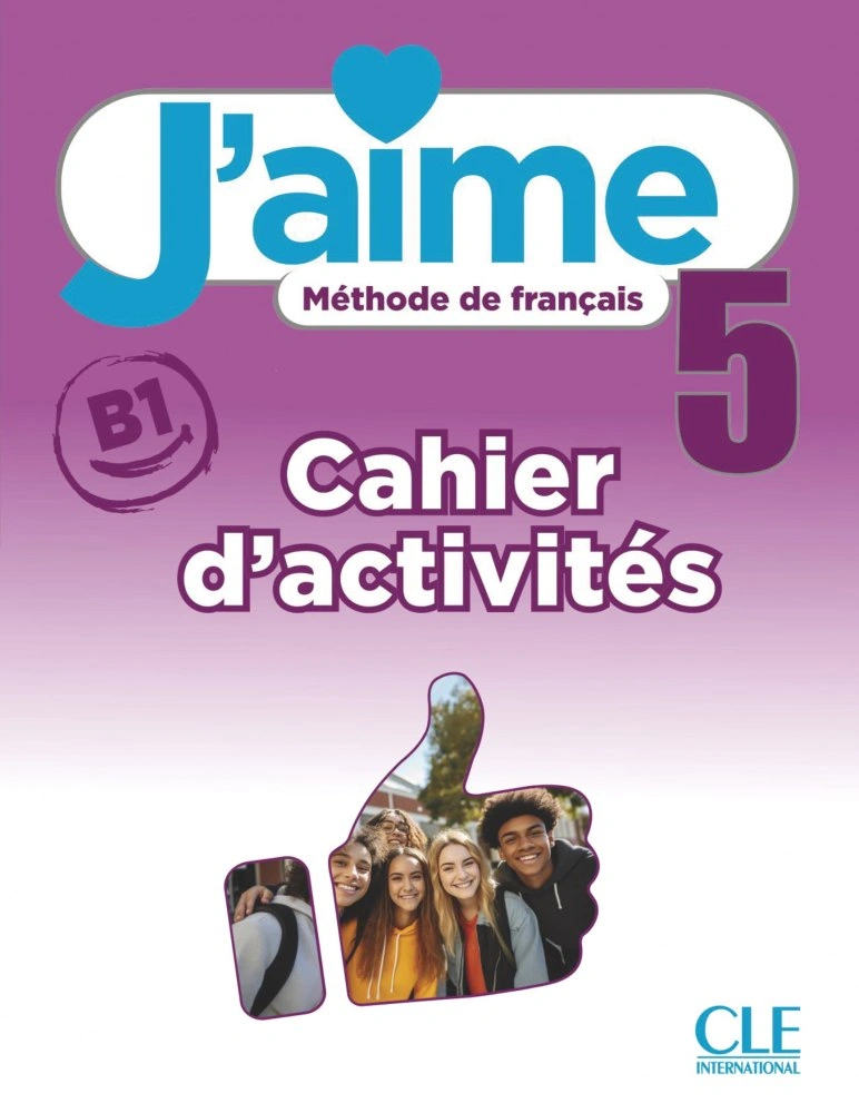 J'aime 5 (B1). Cahier d'activités