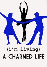 (I’m Living) A Charmed Life — plakat