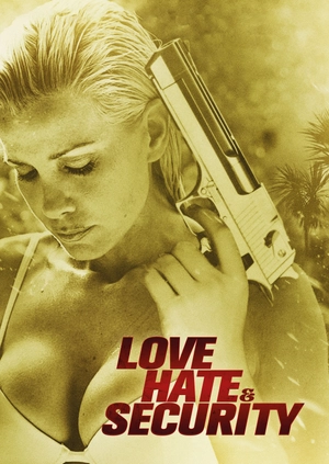Love, Hate & Security
