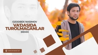 Ozodbek Nasimov - Va'dasida turolmaganlar (remix)