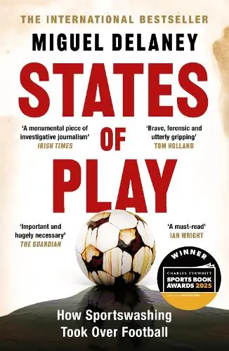 Обкладинка "States of Play: How Sportswashing Took Over Football"