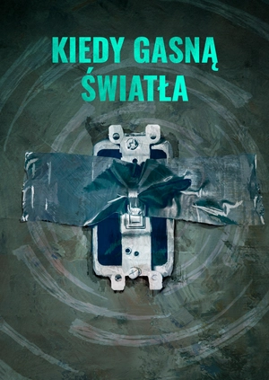 Kiedy gasną światła