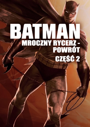 Batman: Mroczny rycerz - powrót. Część 2