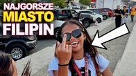 NAJGORSZE MIASTO FILIPIN? … wystarczyło mi 30 minut…