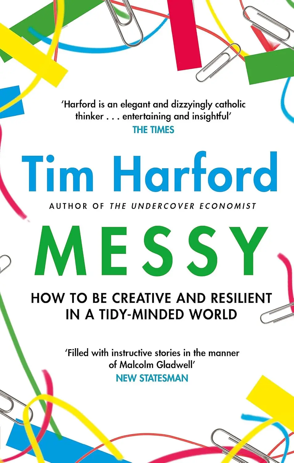 Messy. How to Be Creative and Resilient in a Tidy-Minded World