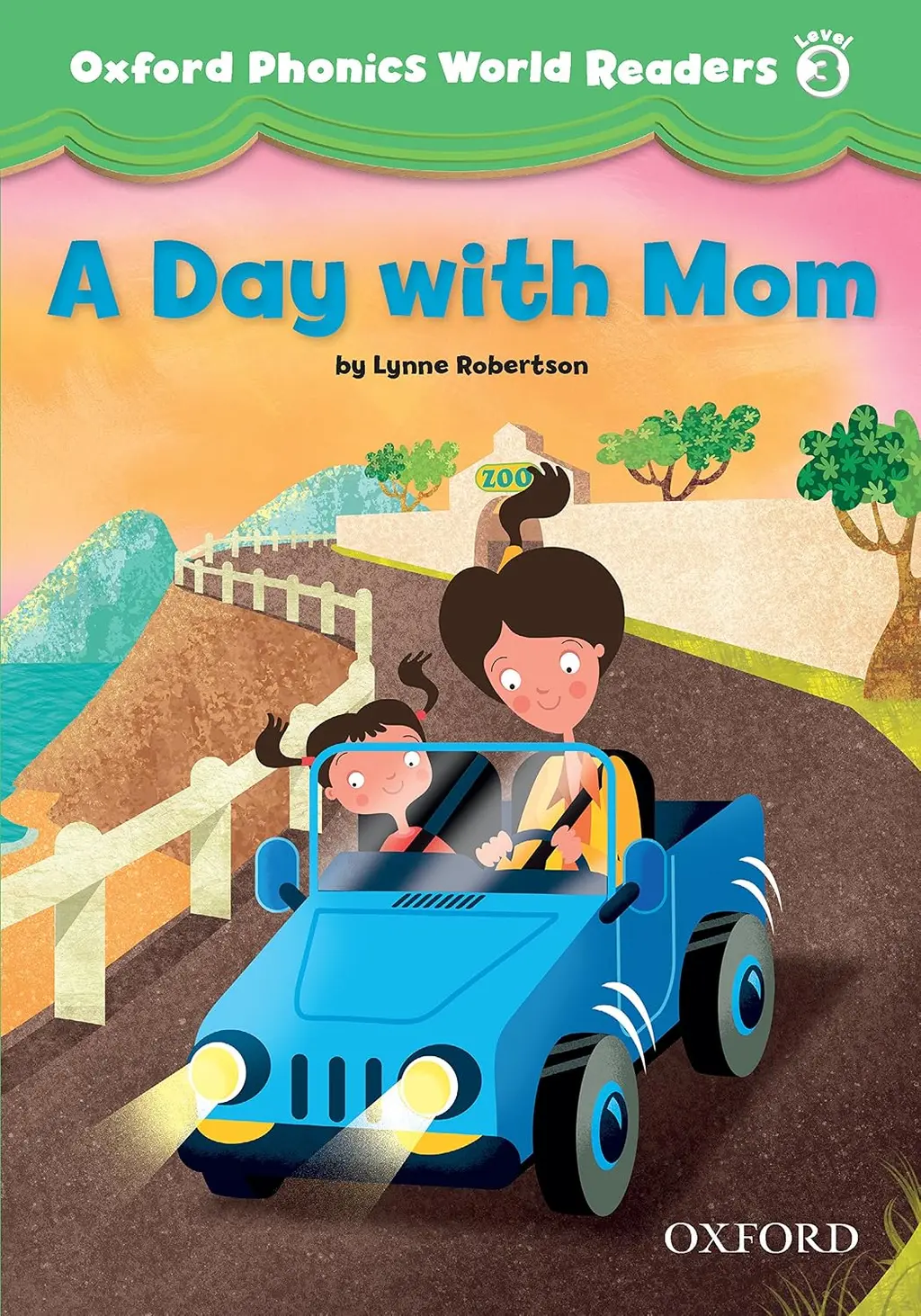 Обкладинка "Oxford Phonics World 3. Reader: A Day with Mom"