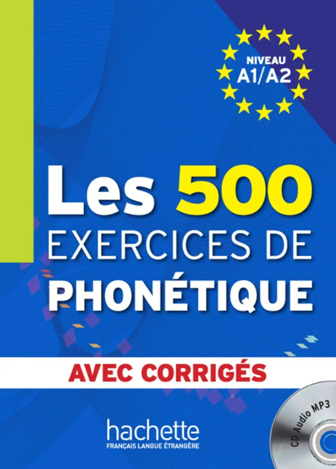 Les 500 Exercices Phone'tique A1/A2 + CD audio