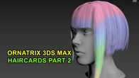 Ornatrix 3ds Max: Advanced Hair Card Techniques for Games