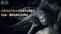 Ornatrix Features #28a - Branching Demo in 3ds Max (no comments)