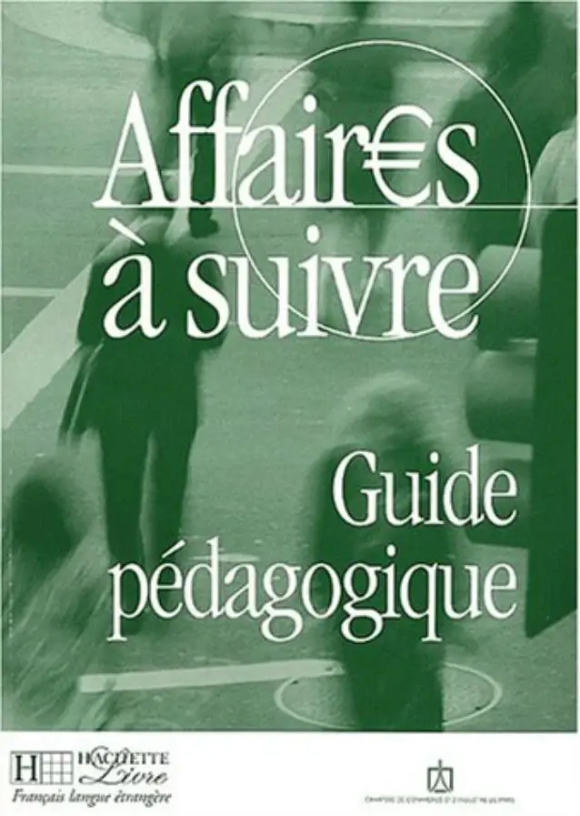 Обкладника "Affaires a suivre. Guide pe'dagogique" Обкладинка "Affaires a suivre. Guide pe'dagogique"