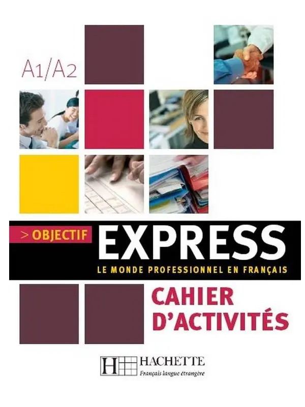 Objectif Express. Niveau 1. Cahier d'activites