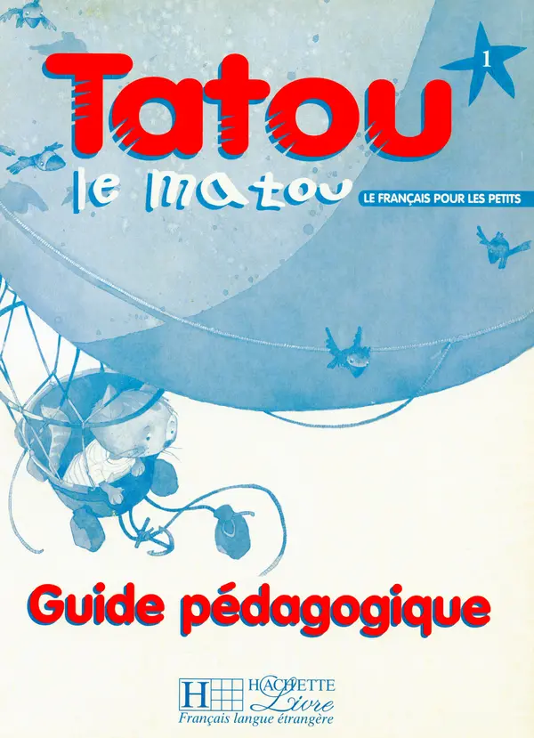 Tatou le matou. Niveau 1. Guide pe'dagogique