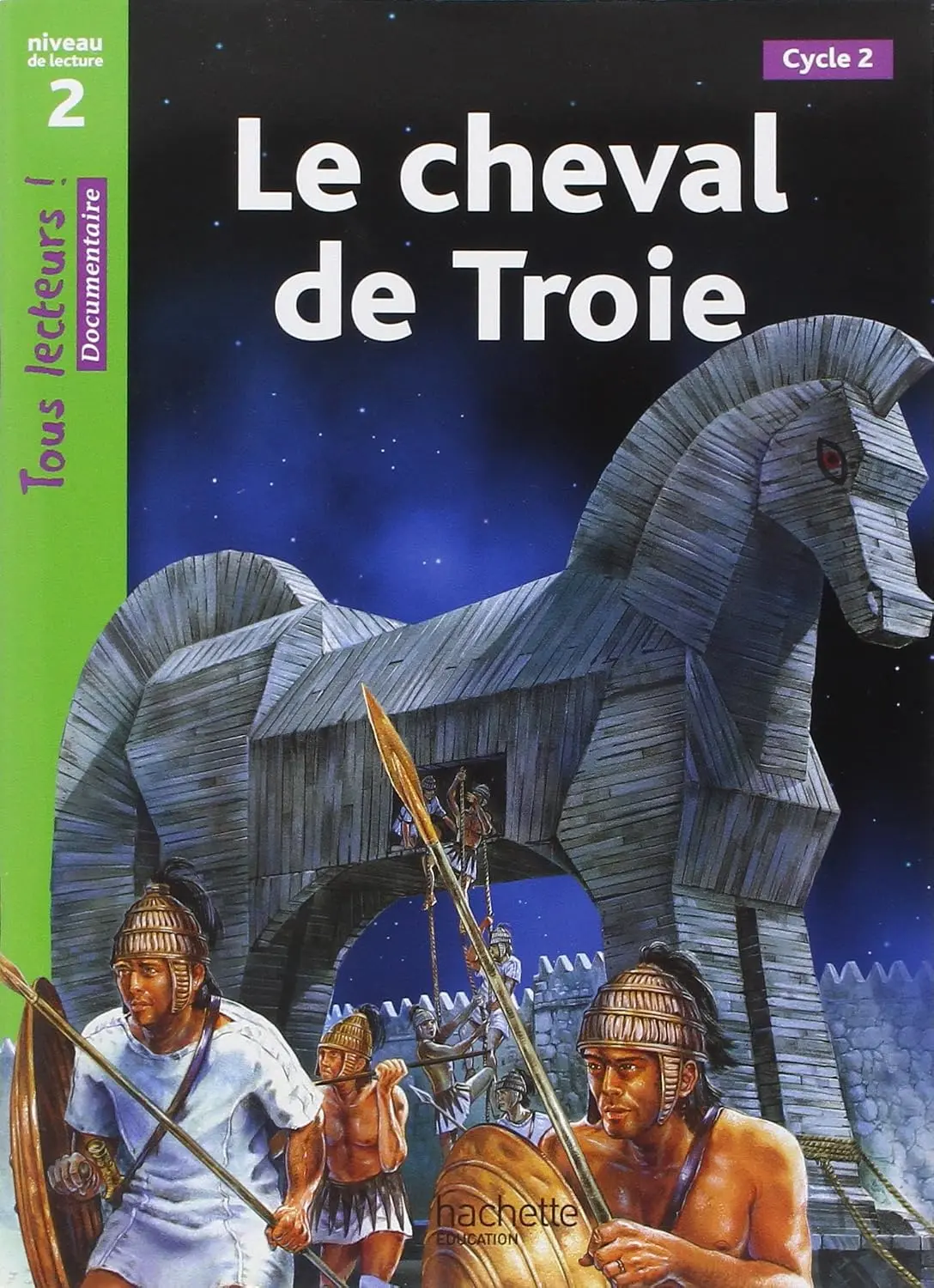 Tous Lecteurs. Le Cheval de Troie (Niveau 2)
