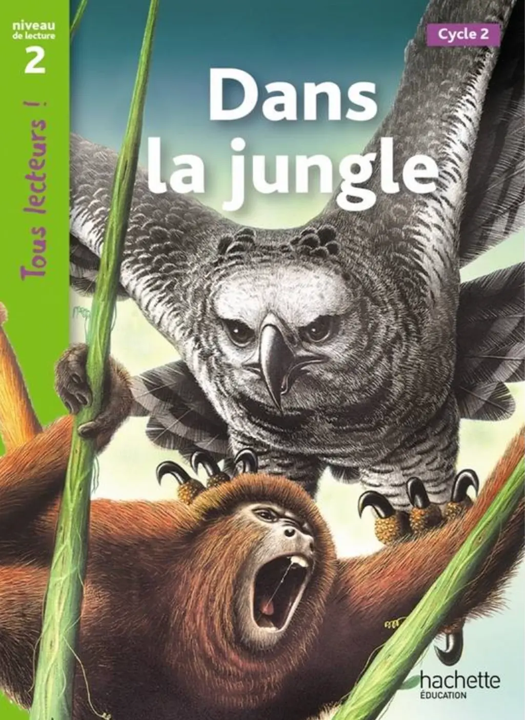 Обкладника "Tous Lecteurs. Dans la jungle (Niveau 2)" Обкладинка "Tous Lecteurs. Dans la jungle (Niveau 2)"