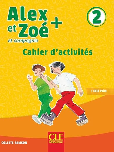 Alex et Zoe+ 2 Cahier d'activités