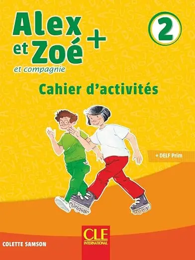 Обкладинка "Alex et Zoe+ 2 Cahier d'activités"