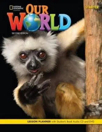 Обкладинка "Our World 2nd Edition Starter Lesson Planner with Student's Book Audio CD and DVD"