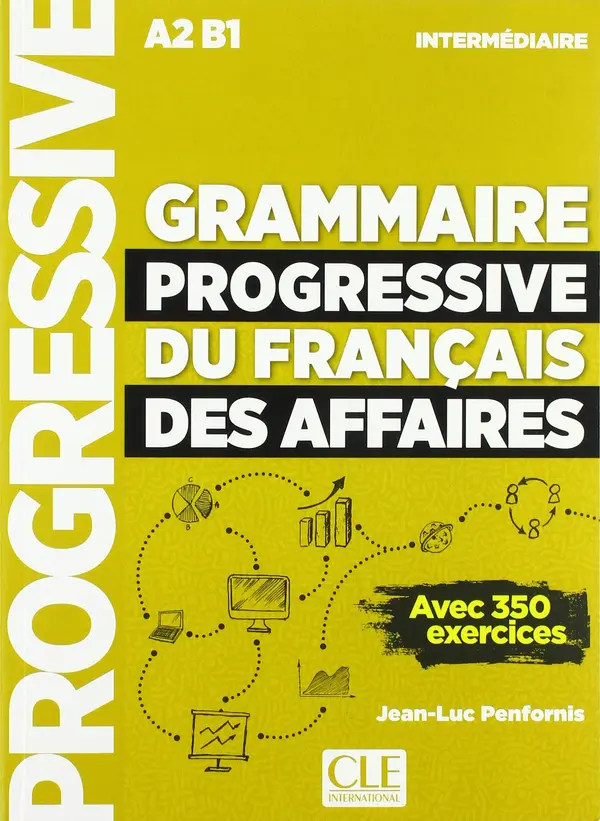 Grammaire Progressive du Francais des Affaires Nouvelle edition Intermediaire Livre + CD + Livre-web