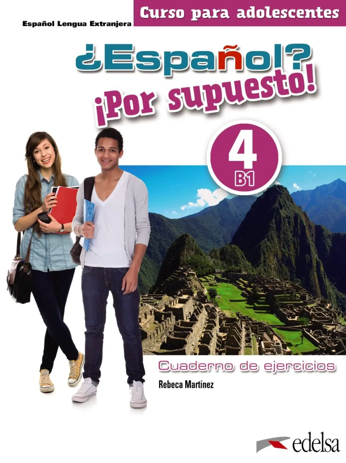 Espanol Por supuesto 4 (B1) Cuaderno de Ejercicios