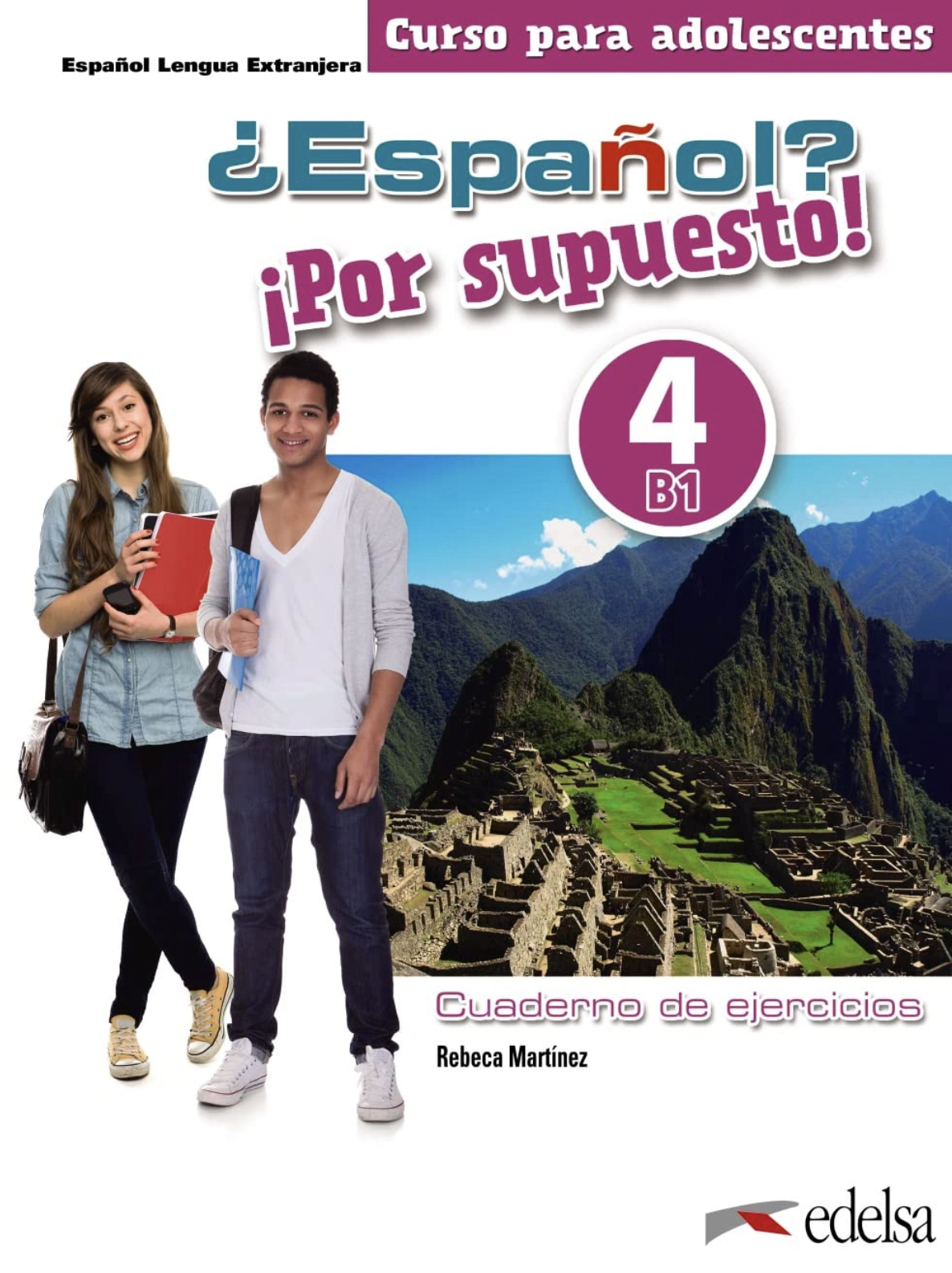 Espanol Por supuesto 4 (B1) Cuaderno de Ejercicios