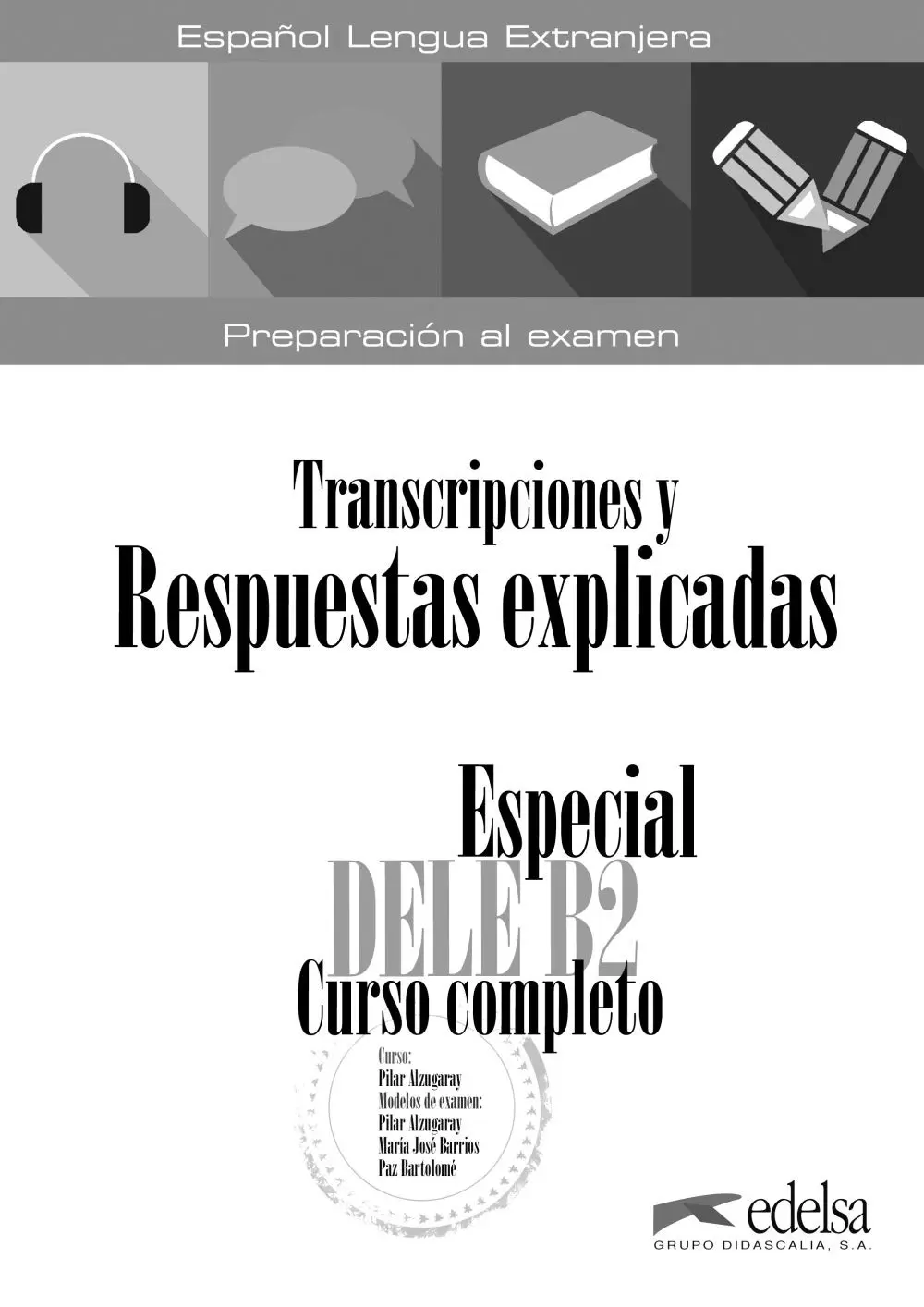 Обкладника "Especial DELE B2 Curso Completo. Transcripciones y Respuestas" Обкладинка "Especial DELE B2 Curso Completo. Transcripciones y Respuestas"