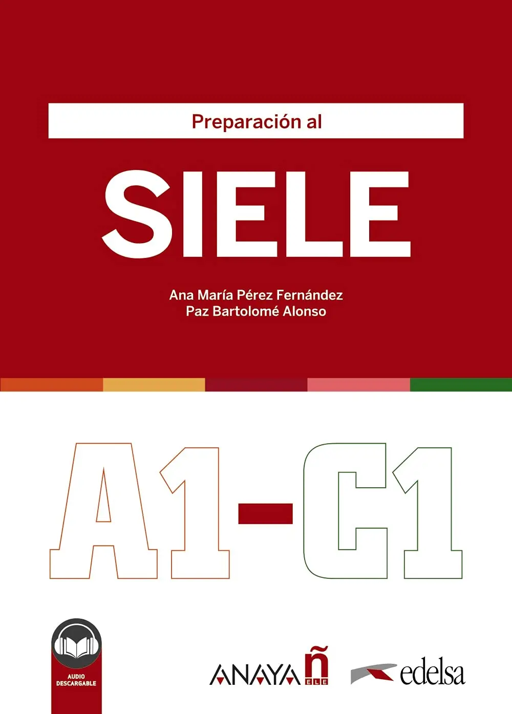 Обкладинка "Preparación al SIELE A1-C1. Libro del alumno + audio descargable"