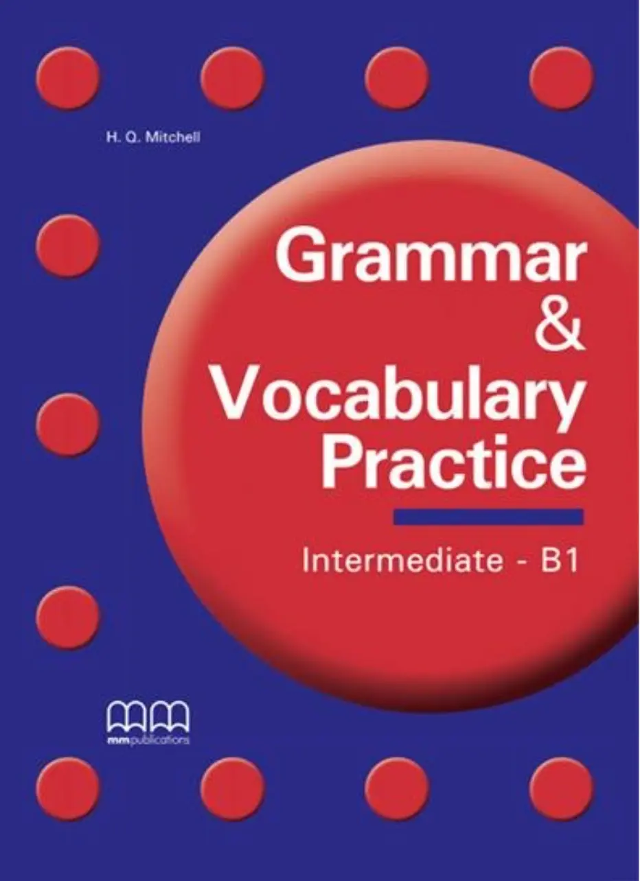 Grammar & Vocabulary Practice Intermediate. B1. SB