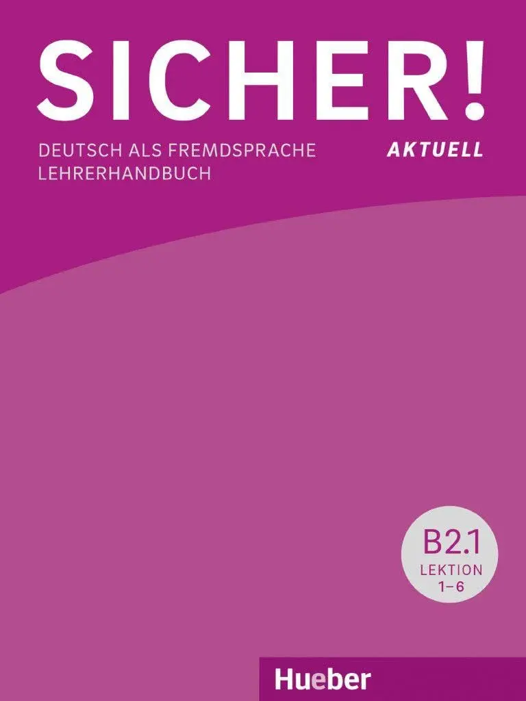 Обкладника "Sicher! aktuell, B2. Paket Lehrerhandbuch B2/1 und B2/2" Обкладинка "Sicher! aktuell, B2. Paket Lehrerhandbuch B2/1 und B2/2"