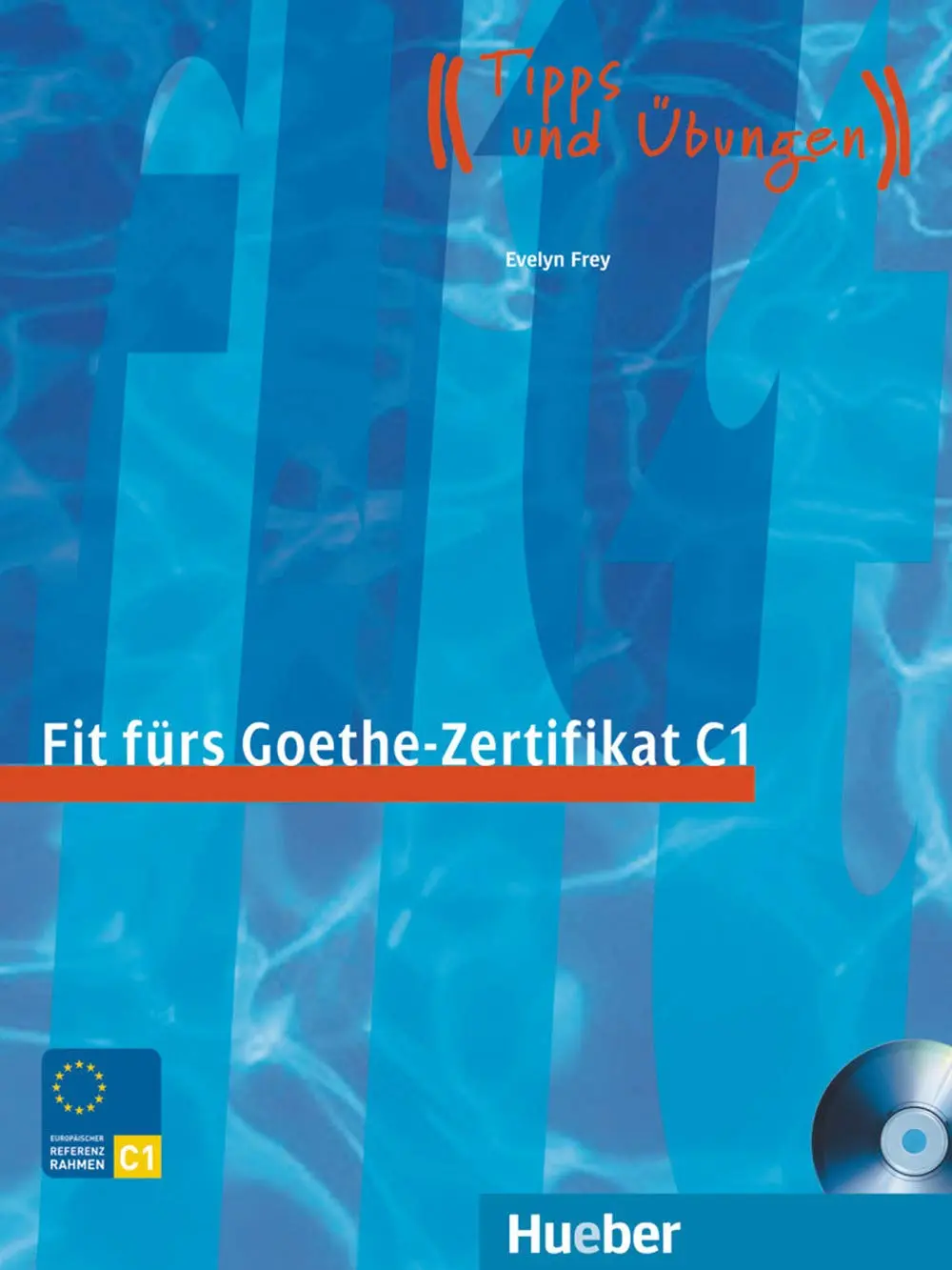 Обкладинка "Fit furs Goethe-Zertifikat C1. Lehrbuch mit CD"