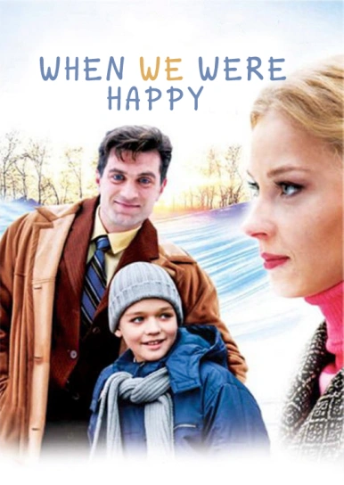 When We Were Happy