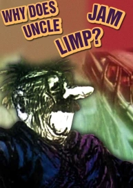 Why Does Uncle Jam Limp?