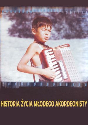 Historia życia młodego akordeonisty — plakat