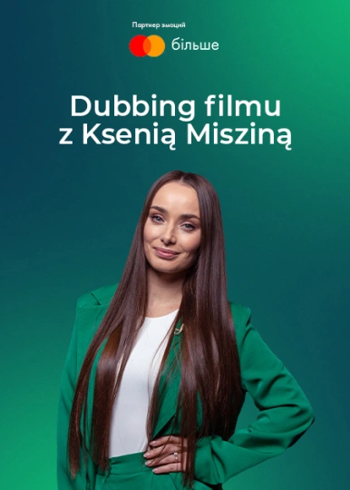 Dubbing filmu z Ksenią Misziną