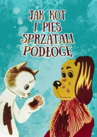 Jak kot i pies sprzątali podłogę