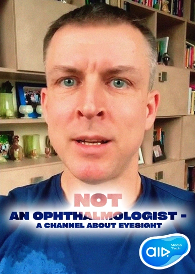 Not an Ophthalmologist - A Channel About Eyesight