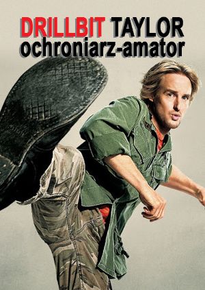 Drillbit Taylor: Ochroniarz amator — plakat