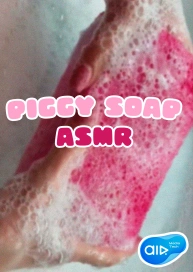 Piggy Soap ASMR
